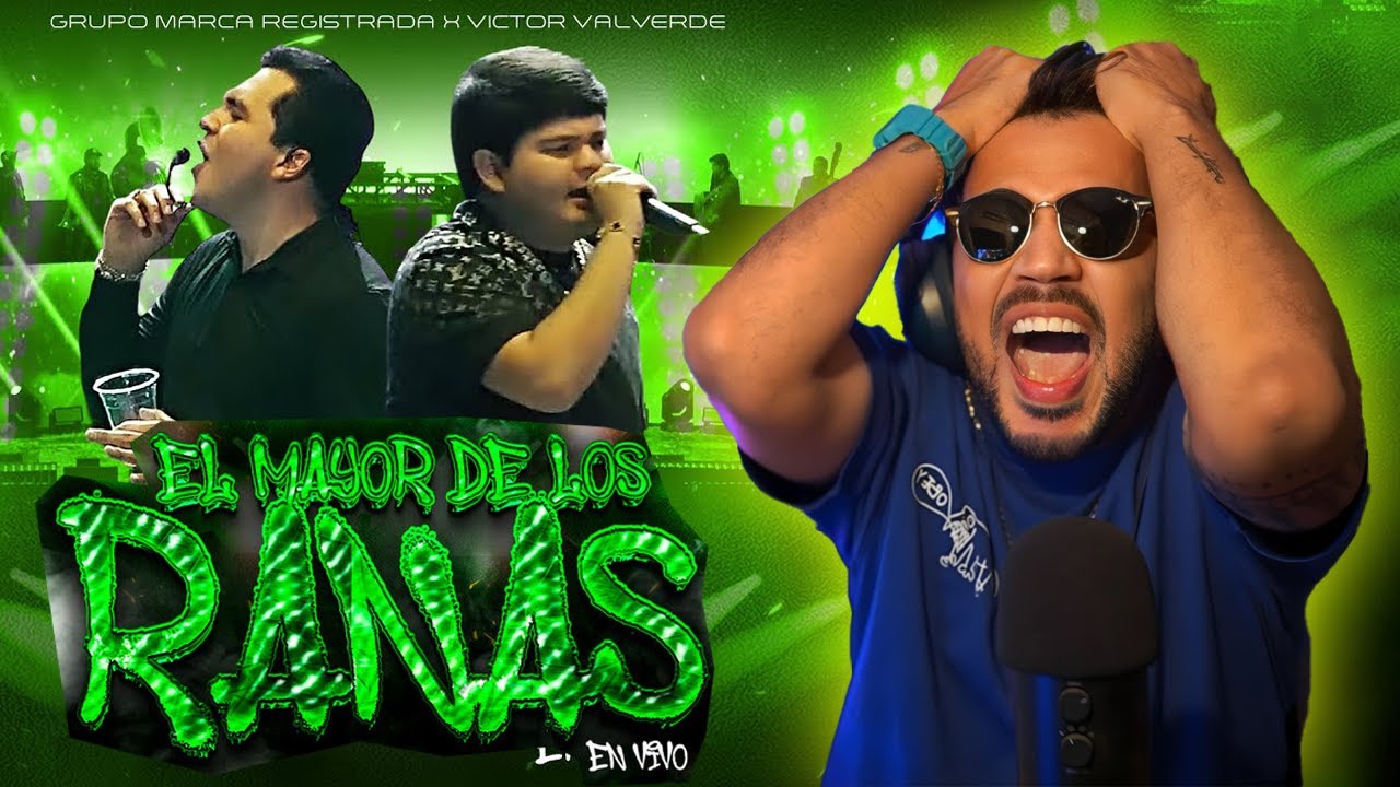 REACCIÓN a Grupo Marca Registrada x Víctor Valverde - El Mayor de los Ranas [En Vivo]