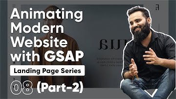 Part-2 | Landing Page With HTML, CSS and JS | 08 | Modern Animations with GSAP