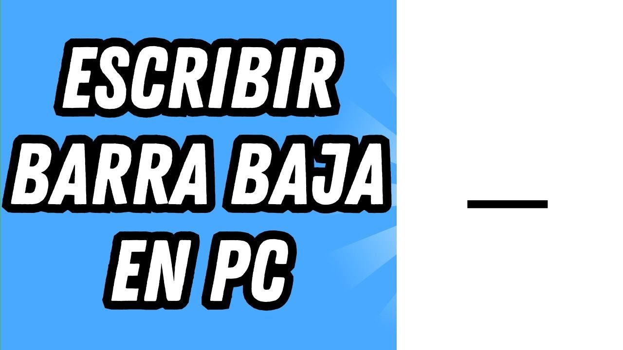 Como escribir barra baja en PC [2 METODOS] (GUÍA COMPLETA) - YouTube