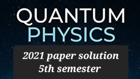 2021 paper solution #bsc  quantum physics 5th  semester physics