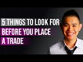 5 things You Must Look For For Before You Enter A Trade