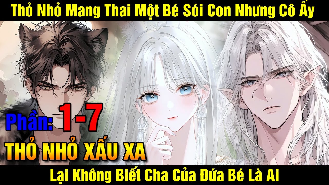 Thỏ Nhỏ Xấu Xa - Thỏ Nhỏ Mang Thai Một Bé Sói Con Nhưng Cô Ấy Lại Không Biết Cha Của Đứa Bé Là Ai