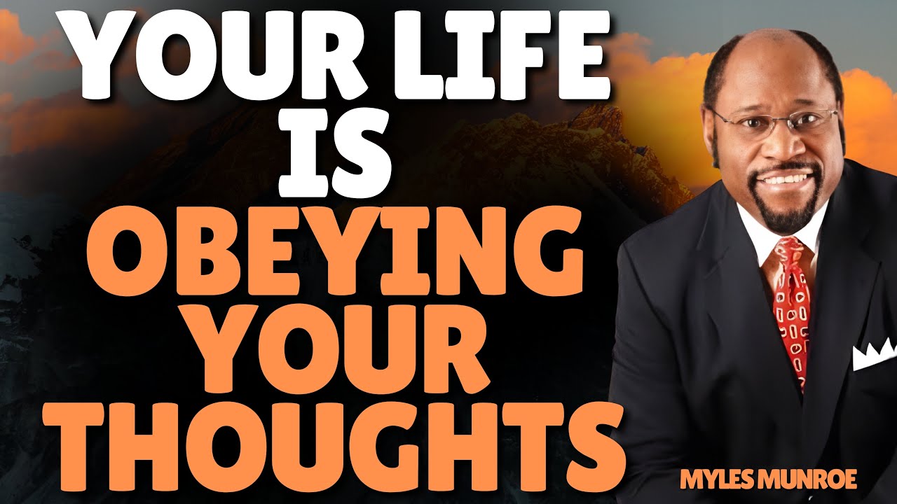 Your LIFE Isn’t BLOCKED by God—It’s GOVERNED by Your THINKING | Kingdom Truth by MYLES MUNROE