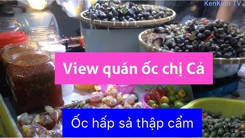 View quán ốc của chị Cả Bé Ba | Bánh rán Bé Ba | KenKien TV