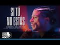 Si Tú No Estás, Daniel Calderón Y Los Gigantes Del Vallenato - Video Oficial