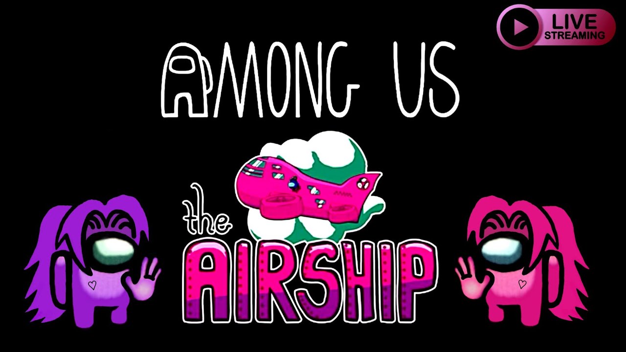Airship For The First Time!! | Among Us