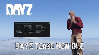 DayZ's New DLC Name Just Got Teased!!