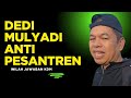 DEDI MULYADI ANTI PESANTREN!! INILAH JAWABAN KDM