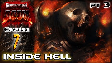 BRUTAL Doom V20B PROJECT BRUTALITY 2.0 Episode 7: Inside Hell Part 3/3