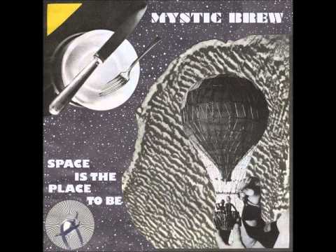 Mystic Brew — MYSTIC BREW - Space Is The Place To Be (Full EP 2015)