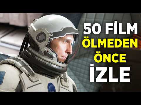ÖLMEDEN ÖNCE İZLENECEK 50 EFSANE FİLM