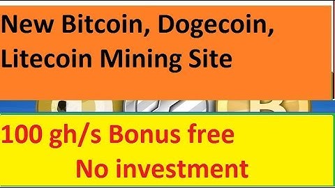 Best Bitcoin Litecoin Dogecoin Dashcoin Mining site | No Investment | 100 Gh/s free