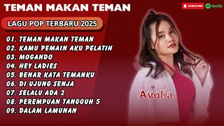 AVOLIA - TAMAN MAKAN TEMAN - MOGANDO - HEY LADIES || LAGU POP TERPOPULER 2025