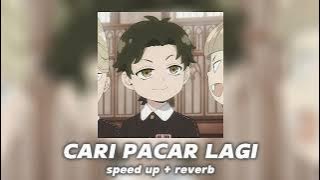 cari pacar lagi (speed up/reverb)
