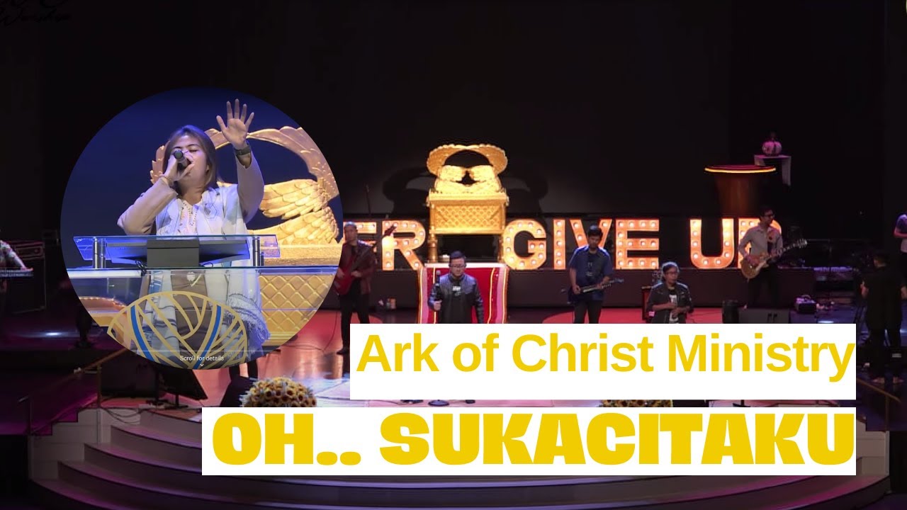 Oh Sukacitaku - Ark of Christ Ministry