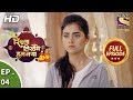 Rishta Likhenge Hum Naya - रिश्ता लिखेंगे हम नया - Ep 4 - Full Episode - 10th November, 2017