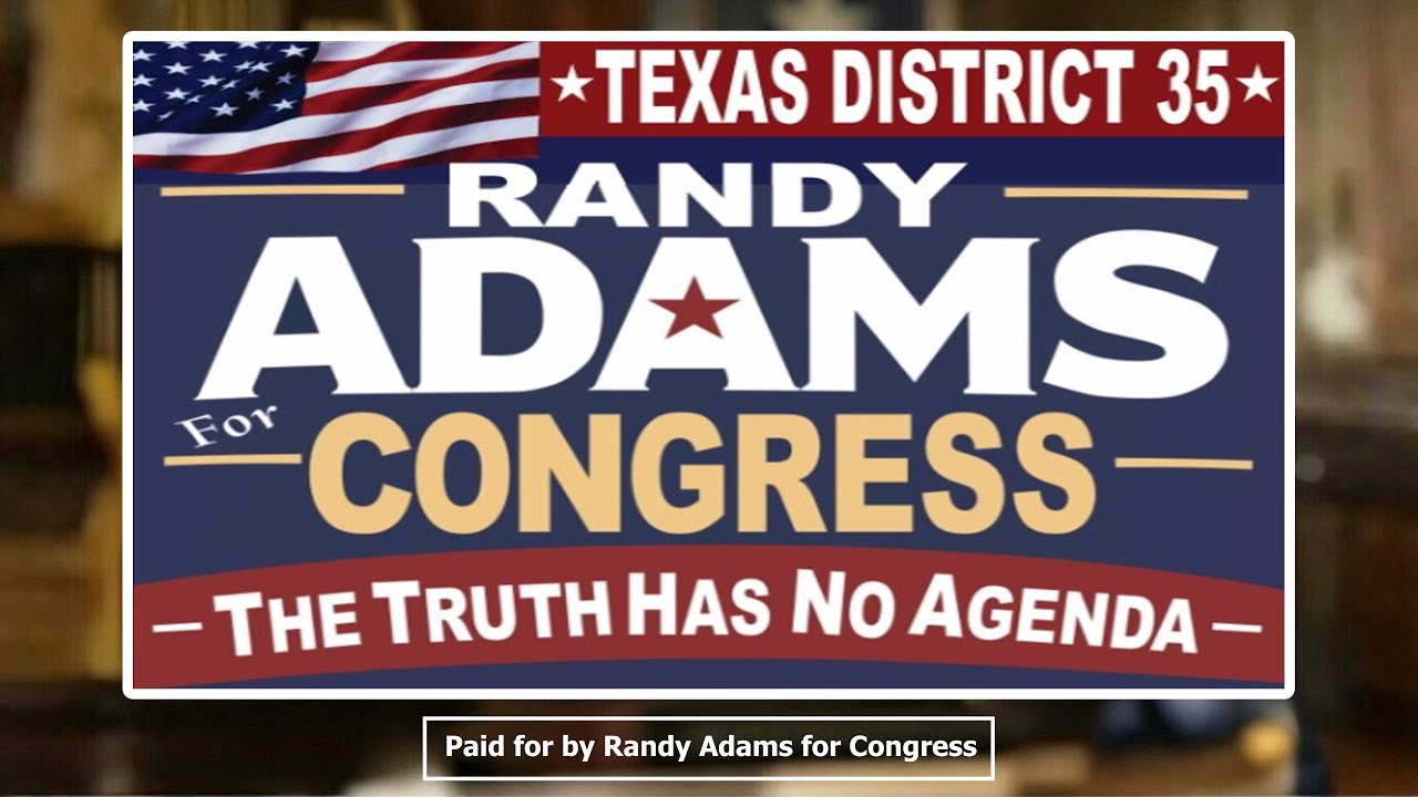 Randy Adams for Congress TX-35 | America First, Texas Strong
