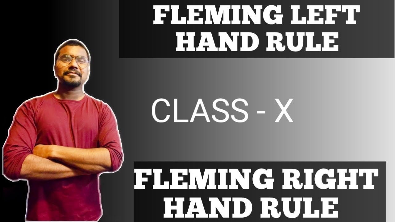 FLEMING LEFT HAND AND RIGHT HAND RULE || 03 || MAGNETIC EFFECT OF ...
