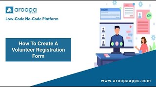 How to Create a Volunteer Registration & Management Form with Aroopa Forms