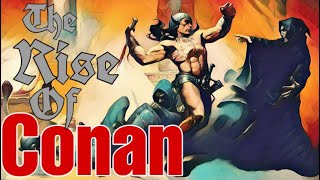 The Rise of Conan