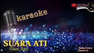 SUARA ATI  KARAOKE - Dian Anic