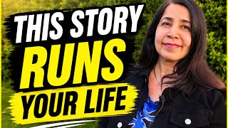 Change Your Story, Change Your Life | The Hidden Story Creating Your Reality. 
