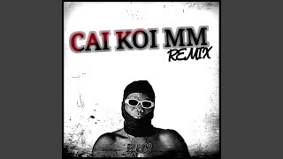 Download Lagu Cai Koi mm Remix Download Lagu Cai Koi mm Remix