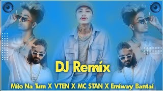 VTEN X || Milo Na Tum || MC STAN || Emiway Bantai || DJ Remix