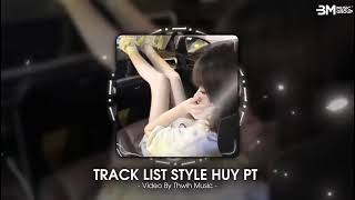 Download Lagu FULL LIST STYLE HUY PT - EM HÁT AI NGHEX EM NÀO CÓ TỘI X NHÌN EM LẦN CUỐI X MĨ NHÂN FT BẠN TÌNH ƠI MP3