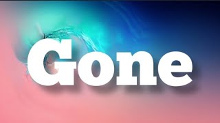 Chiiild - Gone (Lyrics)