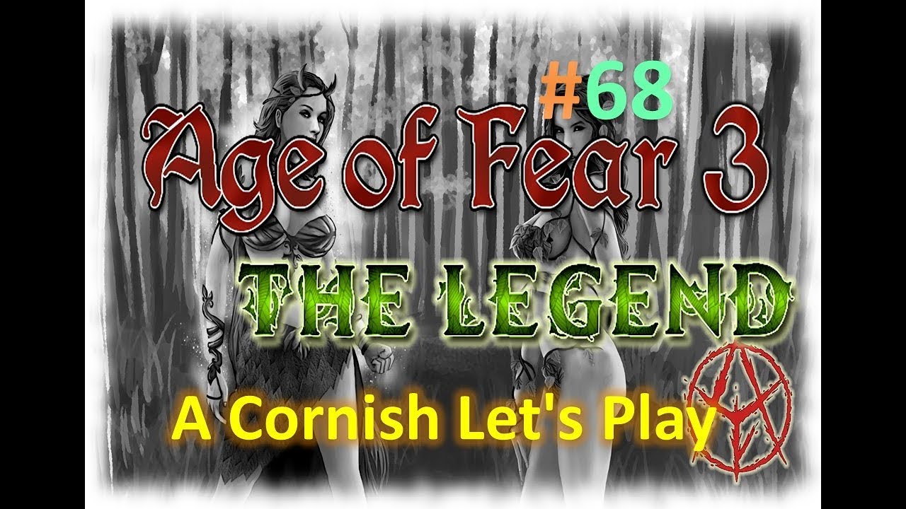 Age of Fear 3: The Legend: A Cornish Let's Play #68