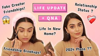 Life Update + QnA: Have I Broken Up? 2024 Plans? Life In New Home! Friendship Breakups &amp; More!