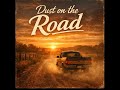Dust on the Road–Emotional Country Road Song | New Country Music 2026 #fyp #countrymusic #viralsong