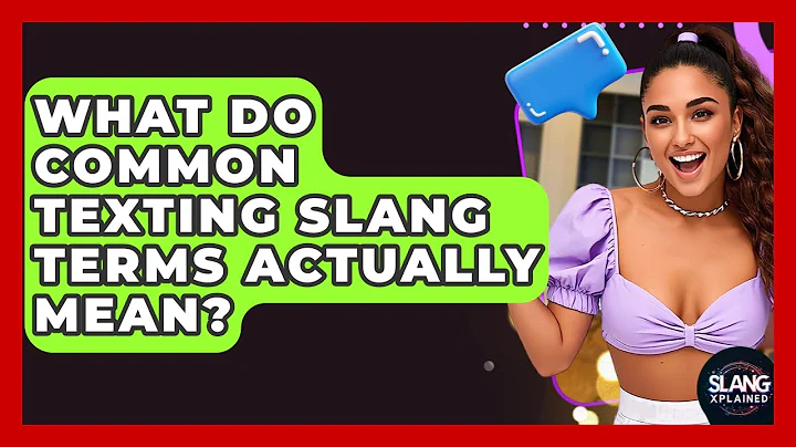 What Do Common Texting Slang Terms Actually Mean? - SlangXplained