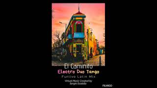 Sergio Scalella / El Caminito / Electro Duo Tango / Furtive Latin Mix by SescaVirtualMix. 