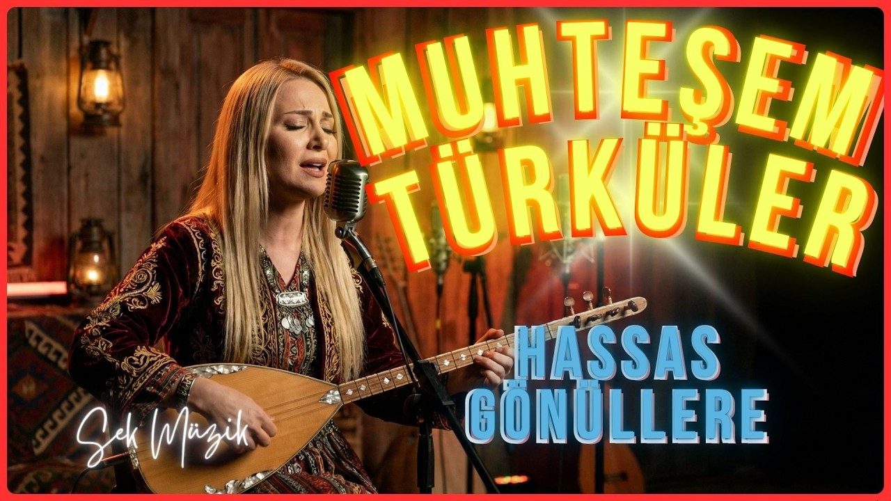 Hassas Gönüllere, Muhteşem Türküler... | Ağlatan Seçmeler | Sek Müzik (2026)