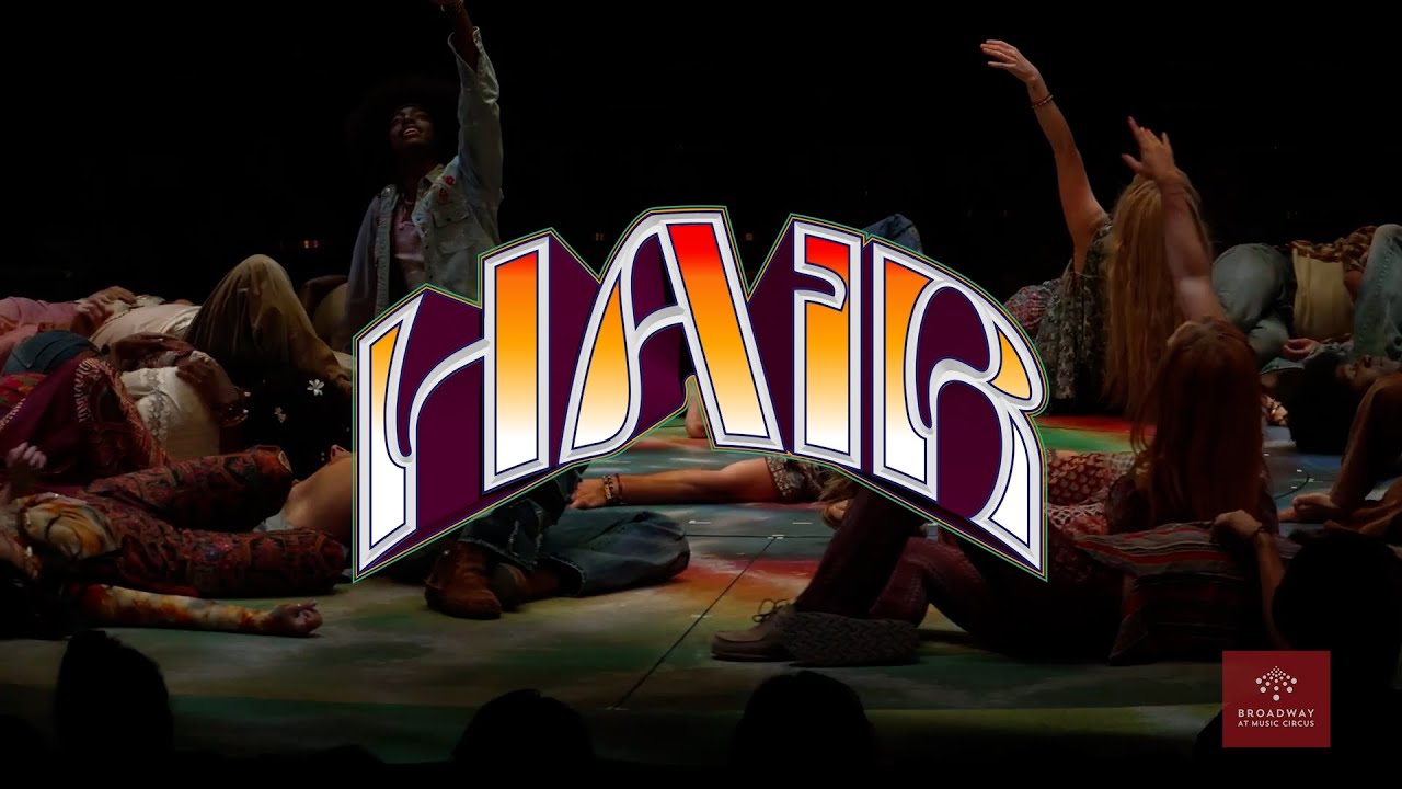 HAIR | Broadway At Music Circus, Aug 22-28