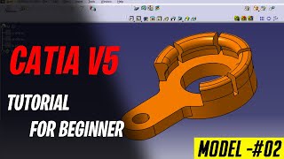 CATIA V5 TUTORIALS FOR BEGINNERS [COMPLETE COURSE] ll CATIA PRACTICE MODEL 02