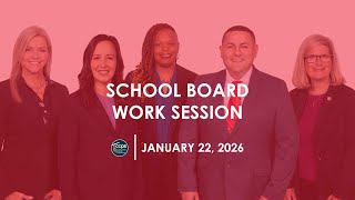 January 22, 2026 School Board Work Session