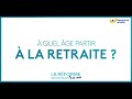 Rforme des retraites  ge de dpart