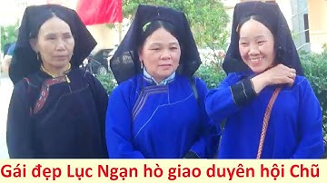 Cực vui gái đẹp Lục Ngạn hò giao duyên cực hay hội Chũ
