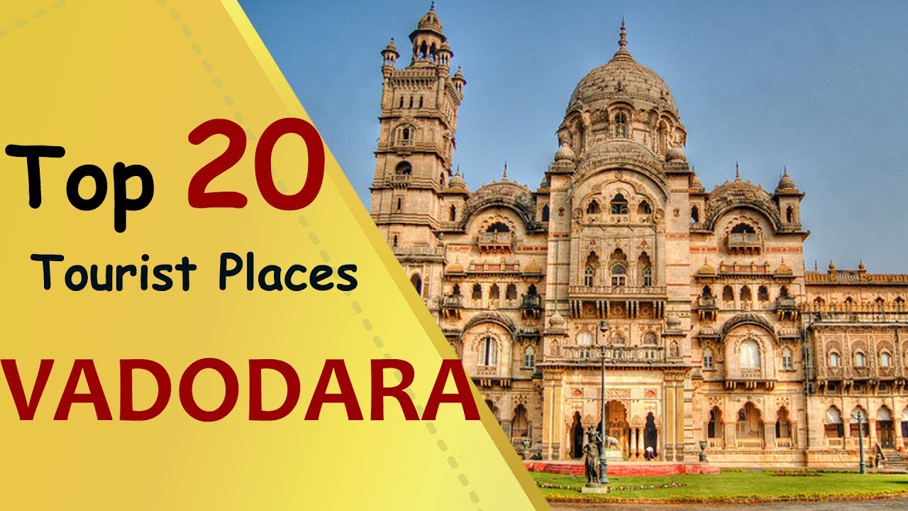 "VADODARA" Top 20 Tourist Places | Vadodara Tourism