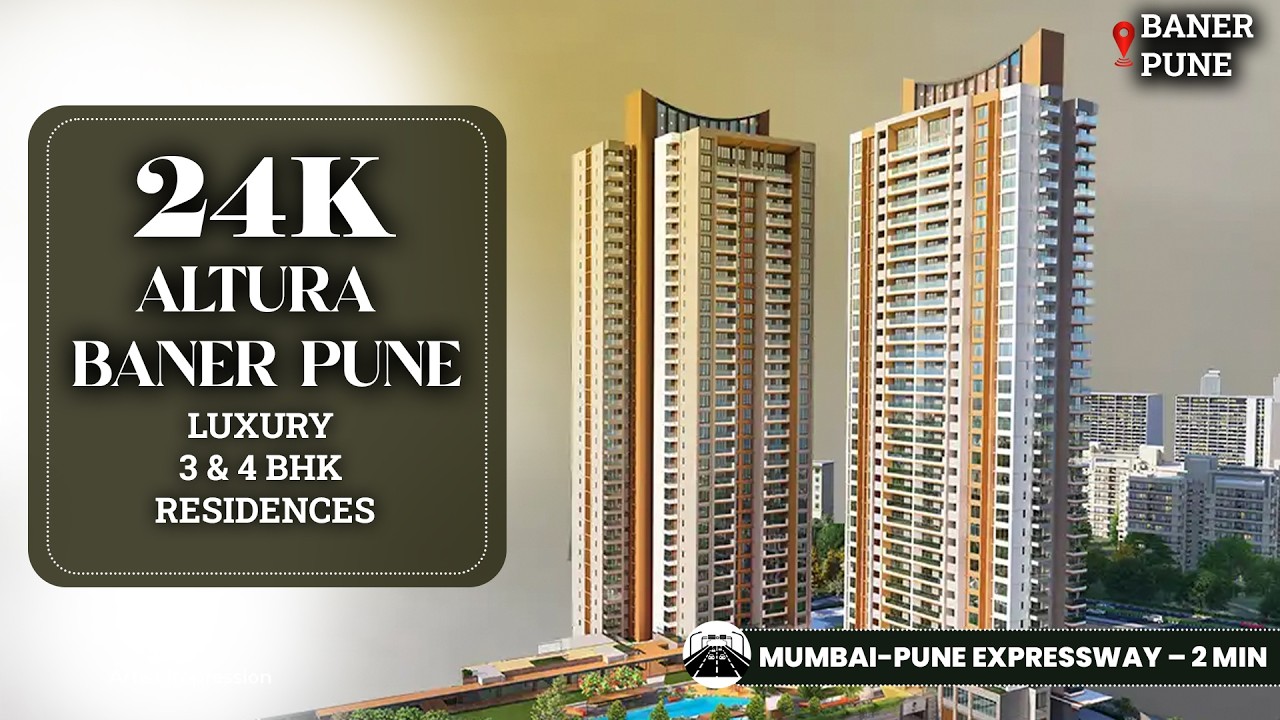 24K Altura Baner Pune | Luxury 3 & 4 BHK Residences + 45 West ...