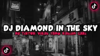 DJ OLD DIAMOND IN THE SKY X BARA BERE VIRAL TIKTOK || YANG KALIAN CARI-CARI