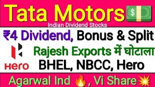 Tata Motors Dividend Stocks Bonus U0026 Split Bhel Nbcc Hero Motocorp Vi Rajesh Exports Stock Finshots