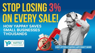 Stop Losing 3% on Every Sale! How YAPPAY Saves Small Businesses Thousands