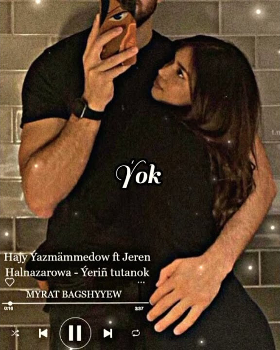 Hajy Ýazmämmedow ft Jeren Halnazarowa - ýerin tutanok