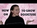 Dissecting Booktube: How To Grow Your Channel