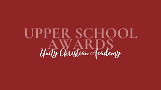 Unity Christian Academy | 2020 - 2021 Upper School Awards