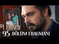 Emanet 95. Bölüm Fragmanı | Legacy Episode 95 Promo